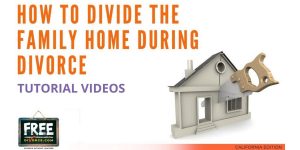 Video #14 - Getting Educated - Division of the Family Home