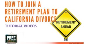 Video #18 - Getting Educated - Division of Retirement Assets PART 4