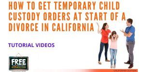 Video #53 - Contested Divorce PART 3 (Obtaining Temporary Child Custody Orders)