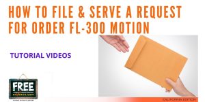 Video #55 - Contested Divorce PART 5 (Filing and Serving FL-300 with the Court)