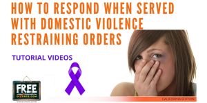 Video #70 - Domestic Violence Restraining Orders PART 5 (How to Respond, How to Cancel a Hearing, Violations of TROs)